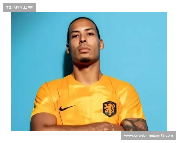 范戴克称与科曼关系良好 当前目标是尽快晋级世界杯